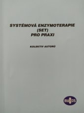 kniha Systémová enzymoterapie ( SET) pro praxi, MUCOS Pharma CZ 2008