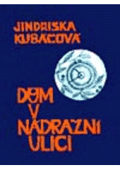 kniha Dům v Nádražní ulici, Protis 2004