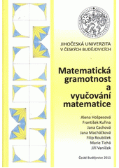 kniha Matematická gramotnost a vyučování matematice, Jihočeská univerzita, Pedagogická fakulta 2011