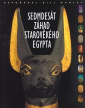 kniha Sedmdesát záhad starověkého Egypta, Slovart 2004