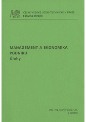 kniha Management a ekonomika podniku úlohy, ČVUT 2009