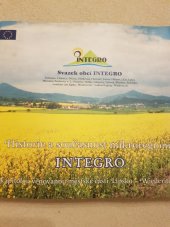 kniha Svazek obcí INTEGRO historie a současnost mikroregionu INTEGRO s kapitolou věnovanou místní části Lipsko-Wiederitzsch = [Geschichte und Gegenwart der Mikroregion INTEGRO mit dem Kapitel gewidmet dem Orsteil Leipzig - Wiederitzsch, Agros 2004