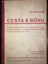 kniha Cesta k Bohu učebnice počátečního vyučování katolickému náboženství pro nižší třídy národních škol, Kropáč a Kucharský 1938