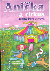 kniha Anička a cirkus, Albatros 2021