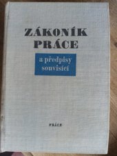 kniha Zákoník práce a předpisy souvisící , Práce 1966