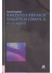 kniha Kněžství v prvních staletích církve II. - 4.-5. století, Krystal OP 2018