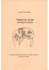 kniha Náhled do závitů mužských mozků almanach 2009, Literární klub Petra Bezruče 2009