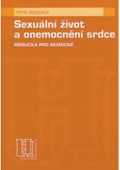 kniha Sexuální život a onemocnění srdce příručka pro nemocné, Triton 1999