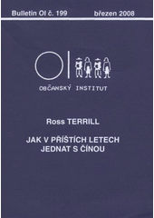 kniha Jak v příštích letech jednat s Čínou, Občanský institut 2008