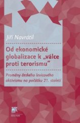 kniha Od ekonomické globalizace k "válce proti terorismu" Proměny českého levicového aktivismu na počátku 21. století, Sociologické nakladatelství (SLON) 2017