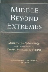 kniha Middle Beyond Extremes Maitreyas Madhyantavibhanga , Snow Lion 2006