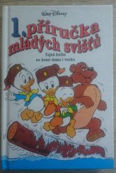 kniha 1. příručka mladých svišťů tajná kniha na hraní doma i venku, Egmont 1995