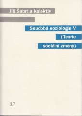 kniha Soudobá sociologie V. -  Teorie sociální změny, Karolinum  2013