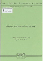 kniha Základy podnikové ekonomiky, Česká zemědělská univerzita, Provozně ekonomická fakulta 2006