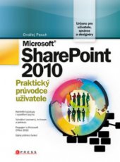 kniha Microsoft SharePoint 2010 praktický průvodce uživatele, CPress 2011