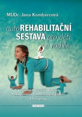 kniha Autorehabilitační sestava pro děti a rodiče autorehabilitační sestava pro nastávající rodiče a jejich potomky, Fontána 2018