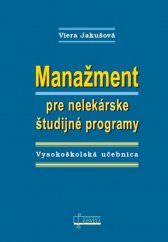 kniha Manažment pre nelekárske študijné programy Vysokoškolská učebnica, Osveta 2016