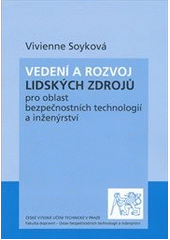 kniha Vedení a rozvoj lidských zdrojů pro oblast bezpečnostních technologií a inženýrství, ČVUT 2011