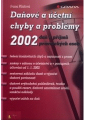 kniha Daňové a účetní chyby a problémy 2002 daň z příjmů právnických osob, Grada 2002