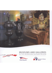 kniha Museums and galleries in the Moravian-Silesian Region, Moravian-Silesian Region 2009