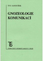 kniha Gnozeologie komunikací, Karolinum  2001