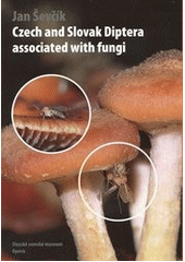 kniha Czech and Slovak Diptera associated with fungi, Slezské zemské muzeum 2010