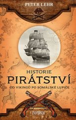 kniha Historie pirátství Od vikingů po somálské lupiče, Universum 2020