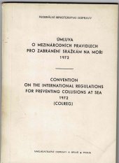 kniha Úmluva o mezinárodních pravidlech pro zabránění srážkám na moři. 1972, - Mezinárodní pravidla pro zabránění srážkám na moři, St. plavební správa 1977