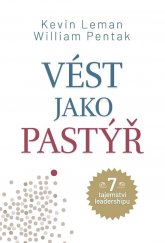 kniha Vést jako pastýř 7 tajemství leadershipu, Návrat domů 2021