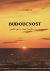 kniha Budoucnost Podle proroctví Božího slova, Gute Botschaft 1991