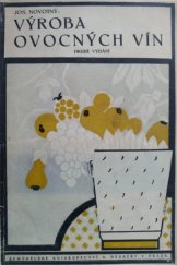 kniha Výroba ovocných vín Prakt. kniha k zužitk. ovoce všeho druhu : Výroba šampaňského, Alois Neubert 1918