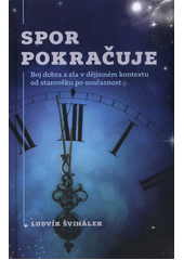 kniha Spor pokračuje Boj dobra a zla v dějinném kontextu od starověku po současnost, Advent-Orion 2014
