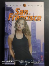 kniha San Francisco insiders guide for urban adventurers, Avant Guide 2008