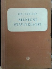 kniha Silniční stavitelství Učeb. text pro vyšší prům. školu staveb., obor stavba silnic a letišť, SNTL 1955