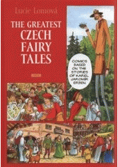 kniha The greatest Czech fairy-tales [comics based on the stories of Karel Jaromír Erben, Práh 2008
