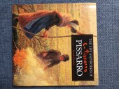 kniha The Life And Works of Pissaro A Compilation of Works from the Bridgeman Art Library, Parragon Books 1994