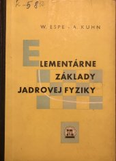 kniha Elementárne základy jadrovej fyziky, Slovenské vydavatľstvo technickém literatury Bratislava 1960