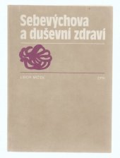 kniha Sebevýchova a duševní zdraví, SPN 1976