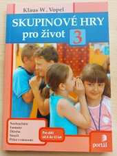 kniha Skupinové hry pro život 3, Portál 2008