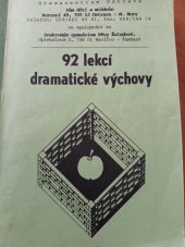 kniha 92 lekcí dramatické výchovy pro základní a střední školy ”Školičky” dramatické výchovy pro učitele a veřejnost, DDM Ostrava 1994