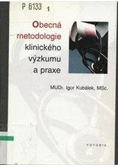 kniha Obecná metodologie klinického výzkumu a praxe, Votobia 1999