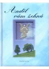 kniha Anděl vám žehná, Knižní klub 2008