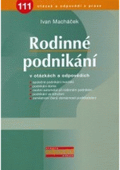 kniha Rodinné podnikání v otázkách a odpovědích [111 otázek a odpovědí z praxe], ASPI  2005