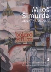 kniha Miloš Šimurda obrazy 1958-2009 : Krajská galerie výtvarného umění ve Zlíně, Dům umění 20. září - 13. listopadu 2011, Krajská galerie výtvarného umění ve Zlíně 2011