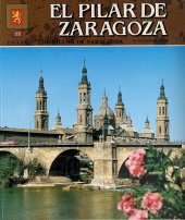 kniha El Pilar de Zaragoza The Pillar of Saragossa - 92 photographs, Editorial Escudo de Oro 2002