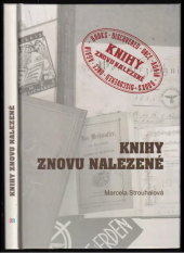 kniha Knihy znovu nalezené Konfiskované knihy po druhé světové válce ve správě NK ČR, Národní knihovna ČR NK ČR 2016