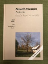 kniha Zmizelé Jesenicko Zastávka osada,která nezanikla, Brontosaurus Slezko 2023