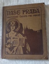 kniha Naše Praha Vlastivědný časopis pro mládež ročník 1., Státní nakladatelství 1924