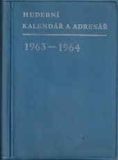 kniha Hudební kalendář a adresář  1963-1964, Státní Hudební Vydavatelství 1962