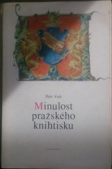 kniha Minulost pražského knihtisku katalog stejnojm. výstavy, Praha prosinec 1987-leden 1988, Státní knihovna ČSR 1987